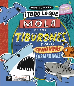 ¡TODO LO QUE MOLA DE LOS TIBURONES Y OTRAS CRIATURAS SUBMARINAS!