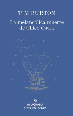 LA MELANCÓLICA MUERTE DE CHICO OSTRA