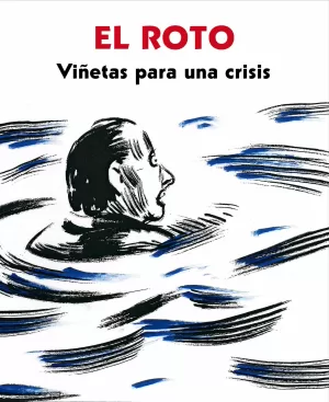 EL ROTO: VIÑETAS PARA UNA CRISIS