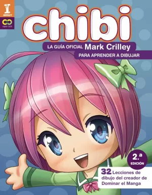 ¡CHIBI! LA GUÍA OFICIAL DE MARK CRILLEY PARA APRENDER DIBUJAR  