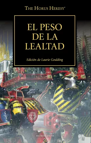 THE HORUS HERESY 48: EL PESO DE LA LEALTAD THE HORUS HERESY 48: EL PESO DE LA LEALTAD
