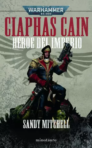 CIAPHAS CAIN OMNIBUS: HÉROE DEL IMPERIO