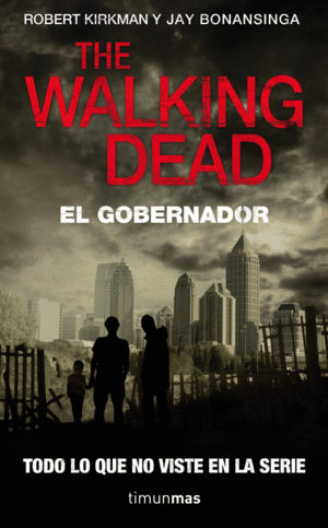 THE WALKING DEAD 1: EL GOBERNADOR (NOVELA)