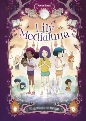 LILY MEDIALUNA 02. EL GREMIO DE BRUJAS