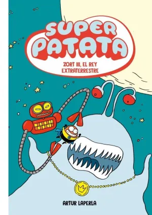 SUPERPATATA 02: ZORT III, EL REY EXTRATER SUPERPATATA 02: ZORT III, EL REY EXTRATER