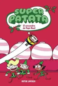 SUPERPATATA 11: EL SECUESTRO DE PAPÁ NOEL SUPERPATATA 11: EL SECUESTRO DE PAPÁ NOEL