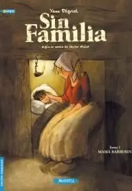 SIN FAMILIA 1: MAMA BARBERIN