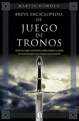 BREVE ENCICLOPEDIA DE JUEGO DE TRONOS BREVE ENCICLOPEDIA DE JUEGO DE TRONOS