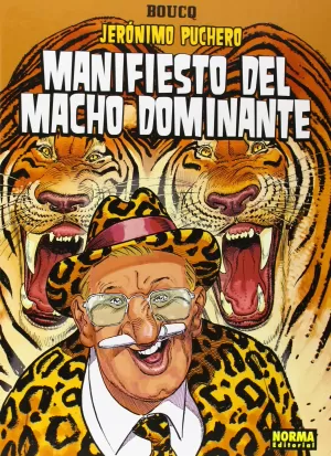 JERÓNIMO PUCHERO 05: MANIFIESTO DEL MACHO DOMINANTE