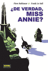 ¿DE VERDAD, MISS ANNIE?