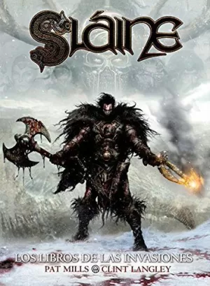SLAINE: LOS LIBROS DE LAS INVASIONES SLAINE: LOS LIBROS DE LAS INVASIONES