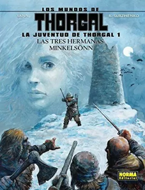 LA JUVENTUD DE THORGAL 01: LAS TRES HERMANAS MINKELSÖNN