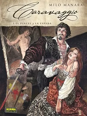 CARAVAGGIO 01 EL PINCEL Y LA ESPADA CARAVAGGIO 01 EL PINCEL Y LA ESPADA