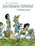 LOS BUENOS VERANOS 01: ¡RUMBO AL SUR!