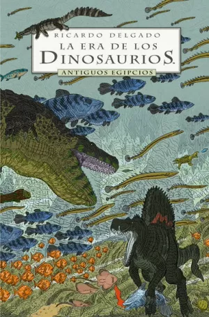 LA ERA DE LOS DINOSAURIOS 02: ANTIGUOS EGIPCIOS