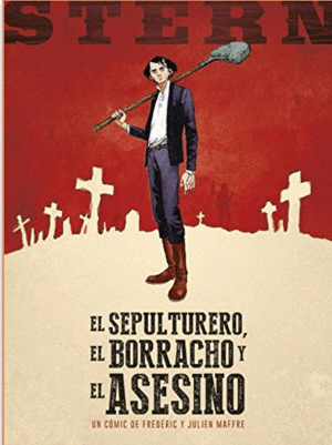 STERN 01: EL SEPULTURERO, EL BORRACHO Y EL ASESINO