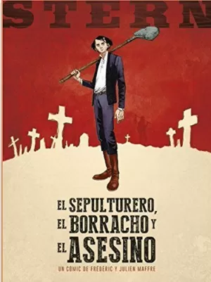 STERN 01: EL SEPULTURERO, EL BORRACHO Y EL ASESINO