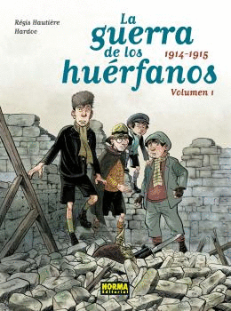 LA GUERRA DE LOS HUERFANOS 01. 1914-1915