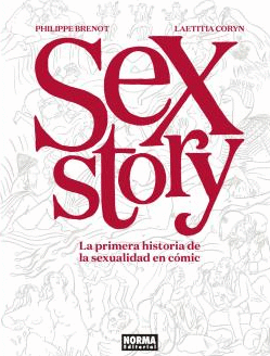 SEX STORY. LA PRIMERA HISTORIA DE LA SEXUALIDAD EN CMIC