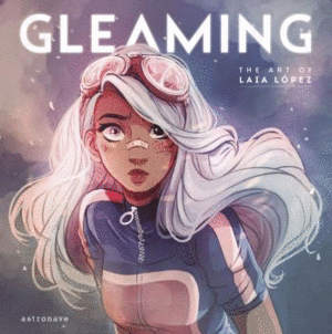 GLEAMING THE ART OF LAIA LÓPEZ