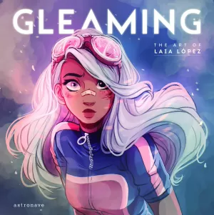 GLEAMING THE ART OF LAIA LÓPEZ