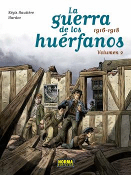 LA GUERRA DE LOS HUÉRFANOS 02: 1916-1918