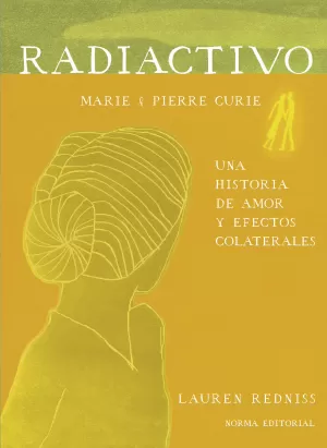 RADIACTIVO. UNA HISTORIA DE AMOR Y EFECTOS COLATERALES