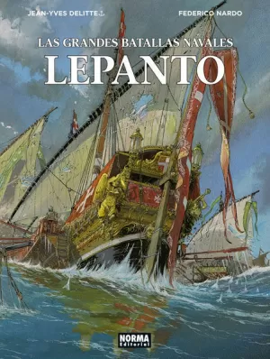 LAS GRANDES BATALLAS NAVALES 04: LEPANTO