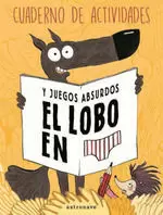 EL LOBO EN CALZONCILLOS: CUADERNO DE ACTIVIDADES