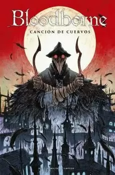 BLOODBORNE 03: CANCIÓN DE CUERVOS