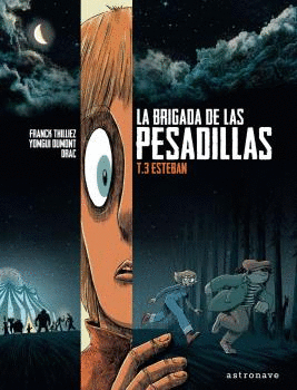 LA BRIGADA DE LAS PESADILLAS 03. ESTEBAN
