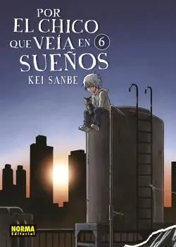 POR EL CHICO QUE VEÍA EN SUEÑOS 06
