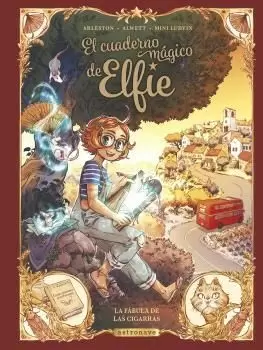 EL CUADERNO MÁGICO DE ELFIE 02: LA FÁBULA DE LAS CIGARRAS