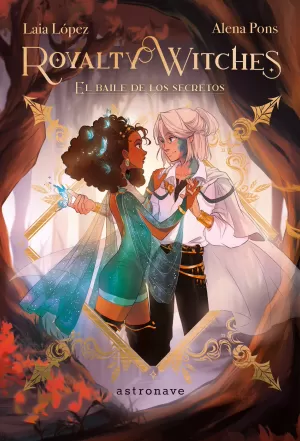 ROYALTY WITCHES 02. EL BAILE DE LOS SECRETOS