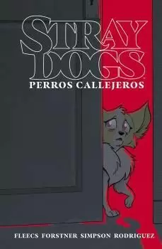 STRAY DOGS (PERROS CALLEJEROS)