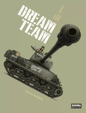 DREAM TEAM. MÁQUINAS DE GUERRA