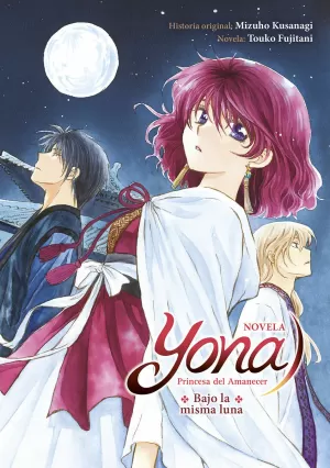 YONA PRINCESA DEL AMANECER: BAJO LA MISMA LUNA