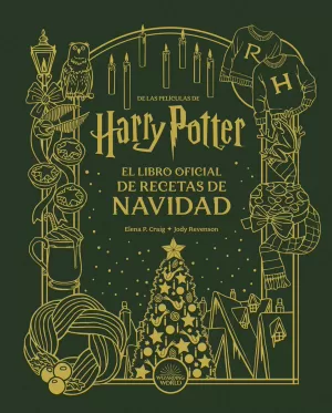 HARRY POTTER: EL LIBRO OFICIAL DE RECETAS DE NAVIDAD HARRY POTTER: EL LIBRO OFICIAL DE RECETAS DE NAVIDAD