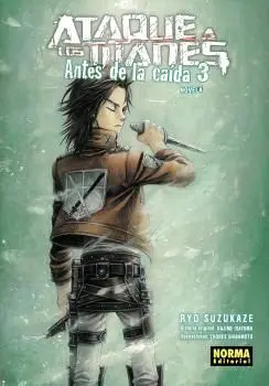 ATAQUE A LOS TITANES: ANTES DE LA CAÍDA 03 (NOVELA)