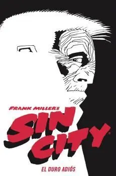 SIN CITY 01: EL DURO ADIÓS