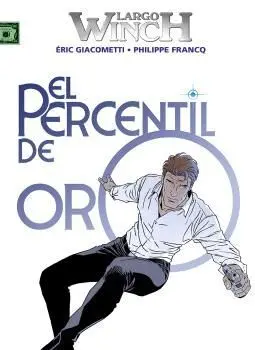LARGO WINCH 24: EL PERCENTIL DE ORO