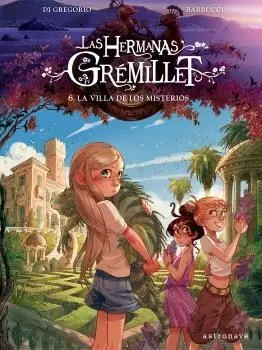 LAS HERMANAS GRÉMILLET 6: LA VILLA DE LOS MISTERIOS