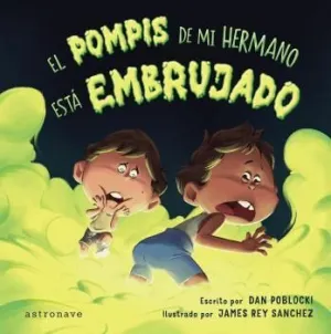 EL POMPIS DE MI HERMANO ESTÁ EMBRUJADO