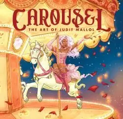 CAROUSEL: THE ART OF JUDIT MALLOL