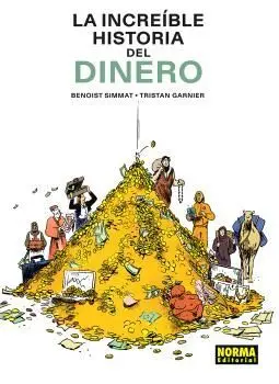 LA INCREIBLE HISTORIA DEL DINERO