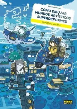 CÓMO DIBUJAR MUNDOS ARTISTICOS SUPERDEFORMED CÓMO DIBUJAR MUNDOS ARTISTICOS SUPERDEFORMED