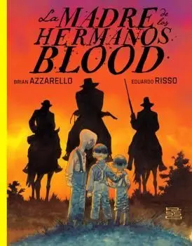 LA MADRE DE LOS HERMANOS BLOOD