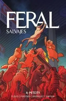 FERAL (SALVAJES) 04: PETCITY