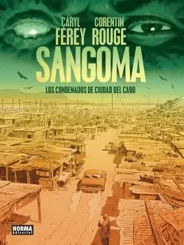SANGOMA. LOS CONDENADOS DE CIUDAD DEL CABO SANGOMA. LOS CONDENADOS DE CIUDAD DEL CABO