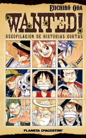 WANTED: RECOPILACIÓN DE HISTORIAS CORTAS DE EIICHIRO ODA